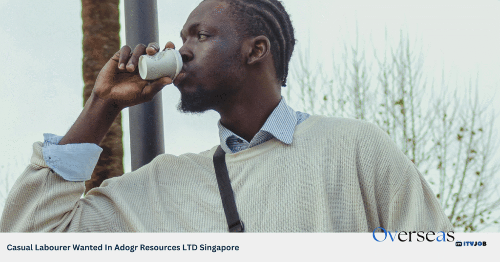Casual Labourer Wanted In Adogr Resources LTD Singapore
