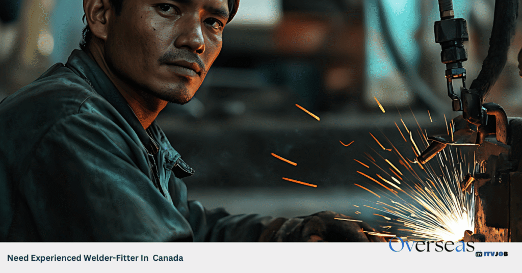 Need Experienced Welder-Fitter In Canada