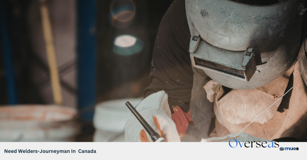 Need Welders-Journeyman In Canada