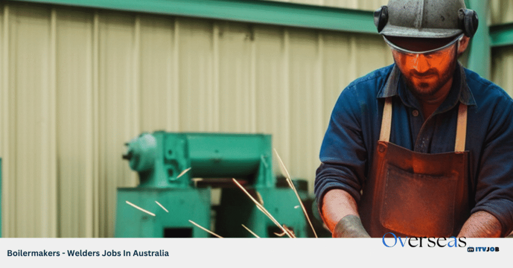 Boilermakers - Welders Jobs In Australia