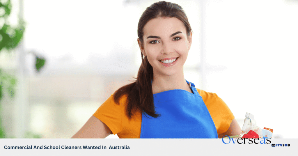 Commercial And School Cleaners Wanted In Australia