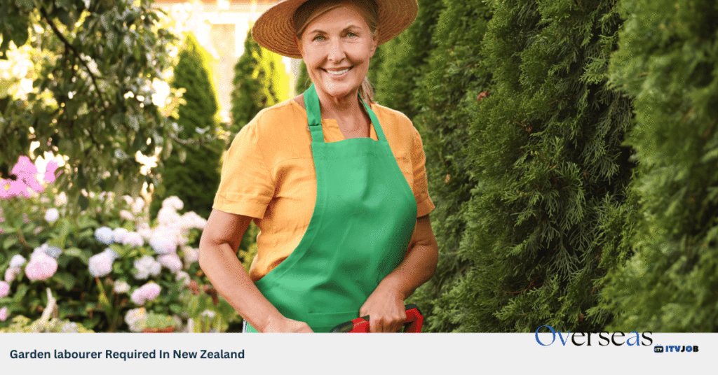 Garden labourer Required In New Zealand