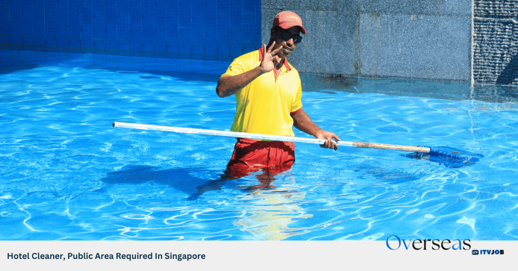 Hotel Cleaner, Public Area Required In Singapore