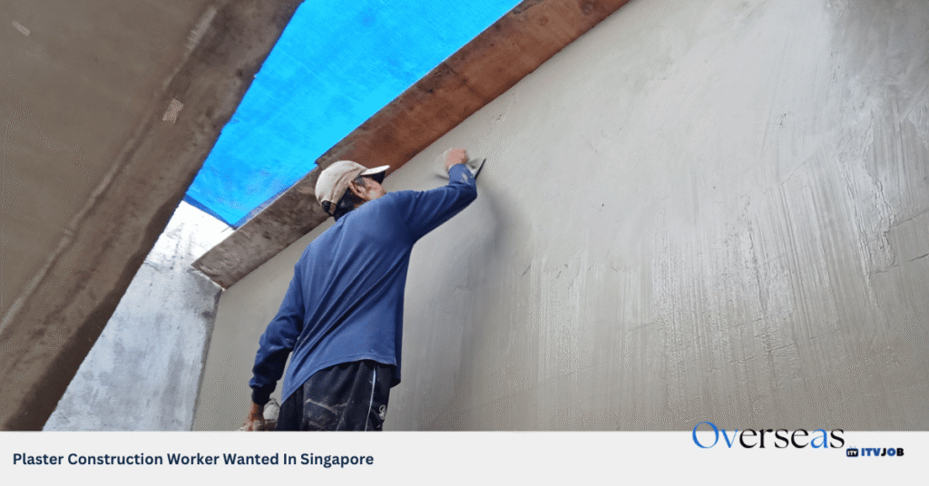 Plaster Construction Worker Wanted In Singapore