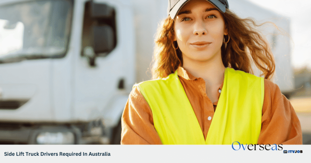 Side Lift Truck Drivers Required In Australia