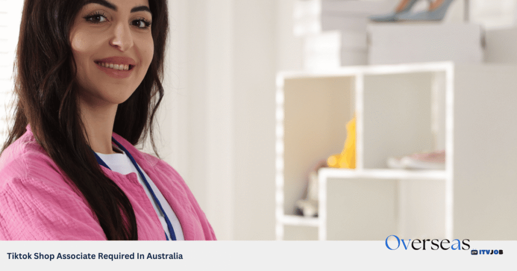 Tiktok Shop Associate Required In Australia