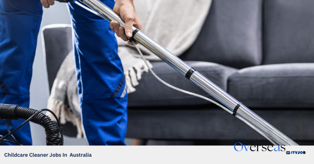 Childcare Cleaner Jobs In Australia