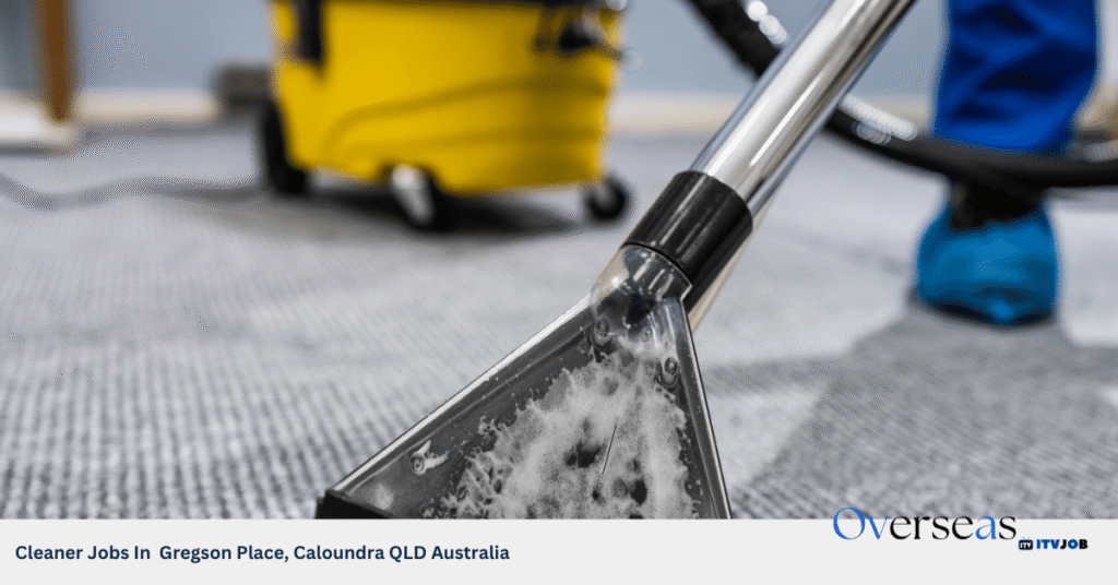 Cleaner Jobs In Gregson Place, Caloundra QLD Australia