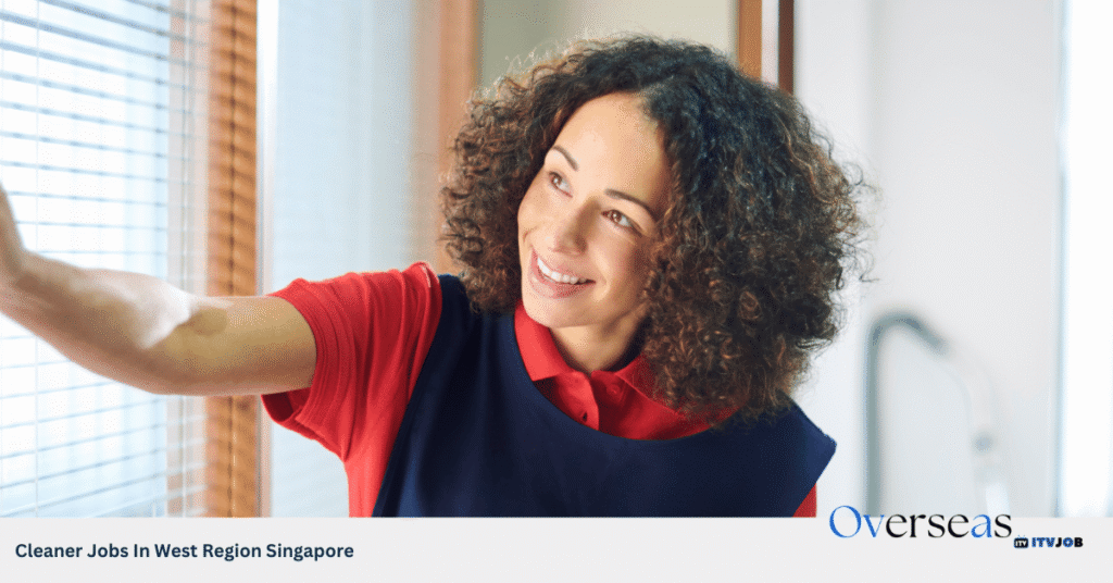 Cleaner Jobs In West Region Singapore