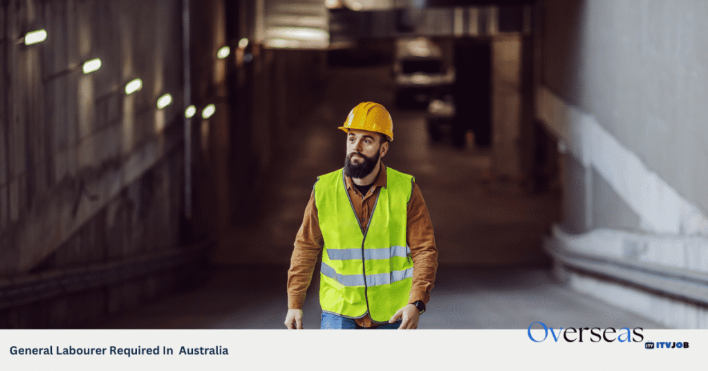 General Labourer Required In Australia