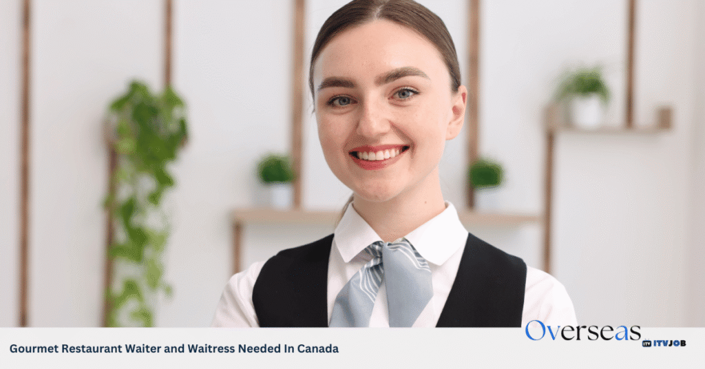 Gourmet Restaurant Waiter and Waitress Needed In Canada
