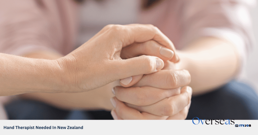 Hand Therapist Needed In New Zealand