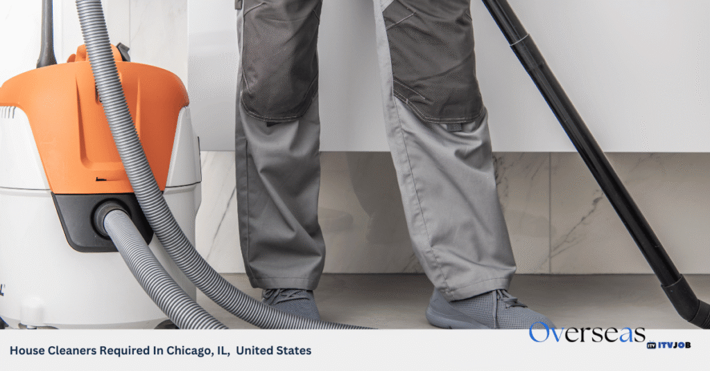 House Cleaners Required In Chicago, IL, United States