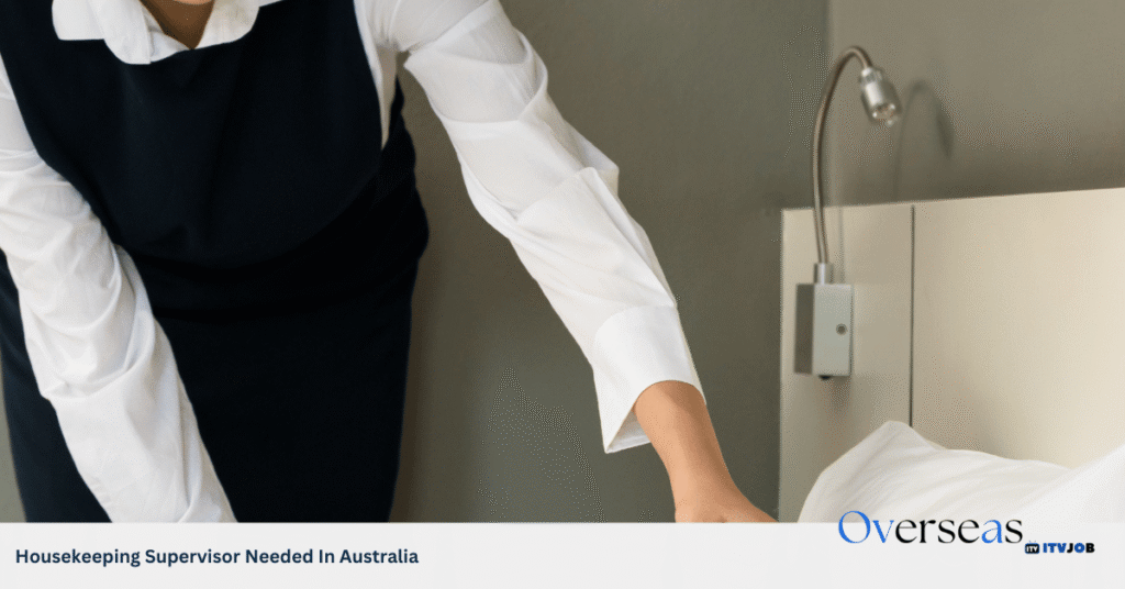 Housekeeping Supervisor Needed In Australia