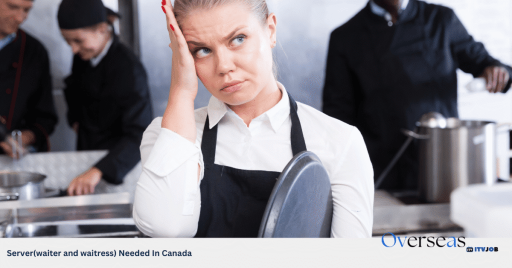 Server(waiter and waitress) Needed In Canada