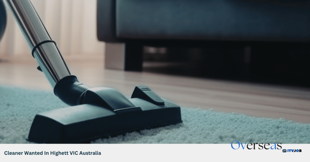 Cleaner Wanted In Highett VIC Australia