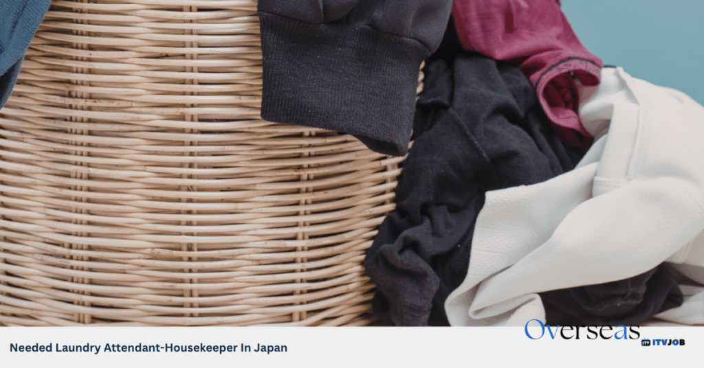 Needed Laundry Attendant-Housekeeper In Japan